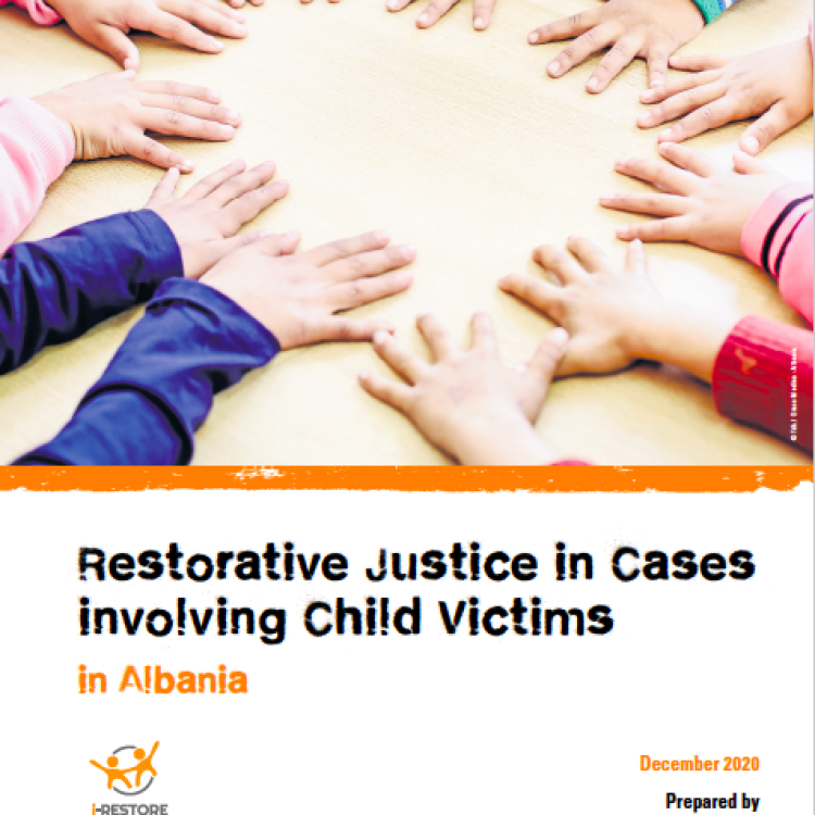 i-RESTORE Research report on the application of restorative justice in cases involving child victims in Albania